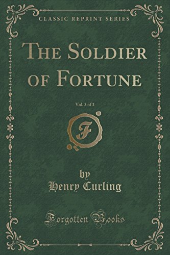 Beispielbild fr The Soldier of Fortune, Vol 3 of 3 Classic Reprint zum Verkauf von PBShop.store US