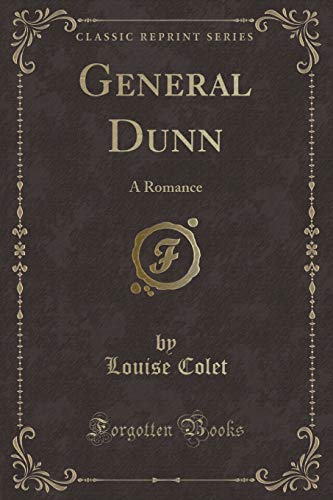 Beispielbild fr General Dunn A Romance Classic Reprint zum Verkauf von PBShop.store US