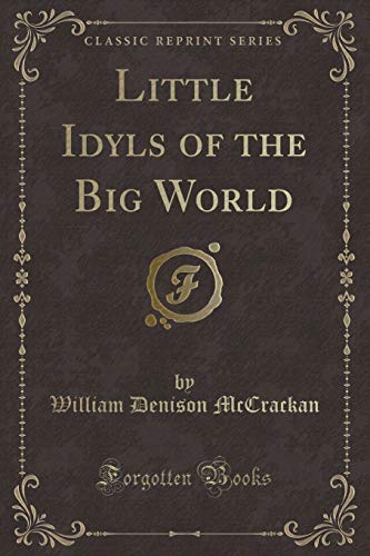 Stock image for Little Idyls of the Big World Classic Reprint for sale by PBShop.store US