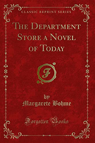 9781330638668: The Department Store a Novel of Today (Classic Reprint)