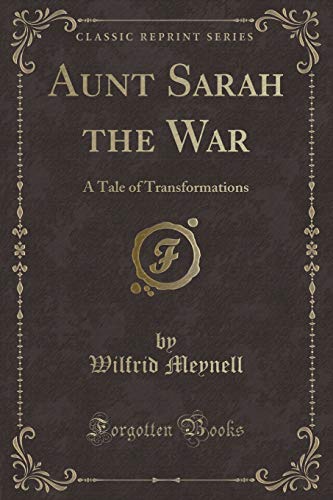 Beispielbild fr Aunt Sarah the War A Tale of Transformations Classic Reprint zum Verkauf von PBShop.store US