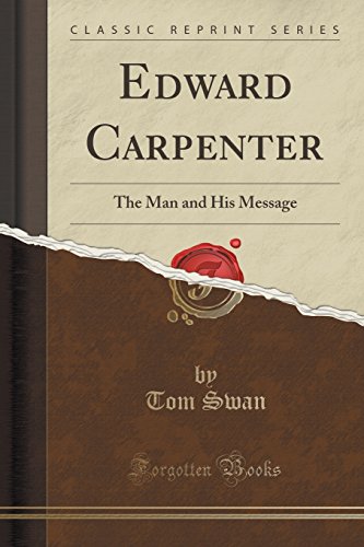 Imagen de archivo de Edward Carpenter The Man and His Message Classic Reprint a la venta por PBShop.store US