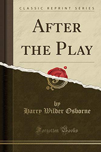 Imagen de archivo de After the Play Classic Reprint a la venta por PBShop.store US