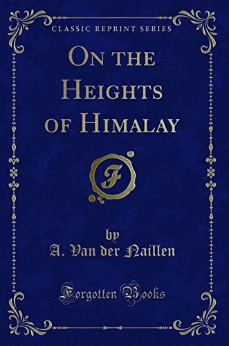 Stock image for On the Heights of Himalay (Classic Reprint) for sale by medimops