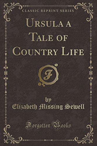 Beispielbild fr Ursula a Tale of Country Life (Classic Reprint) zum Verkauf von Buchpark
