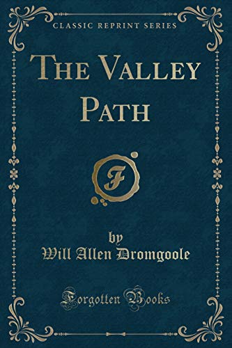 Stock image for The Valley Path Classic Reprint for sale by PBShop.store US