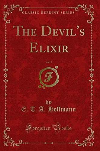 9781330681282: The Devil's Elixir, Vol. 2 (Classic Reprint)