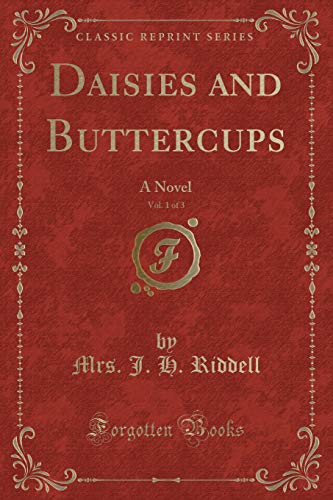 Stock image for Daisies and Buttercups, Vol 1 of 3 A Novel Classic Reprint for sale by PBShop.store US