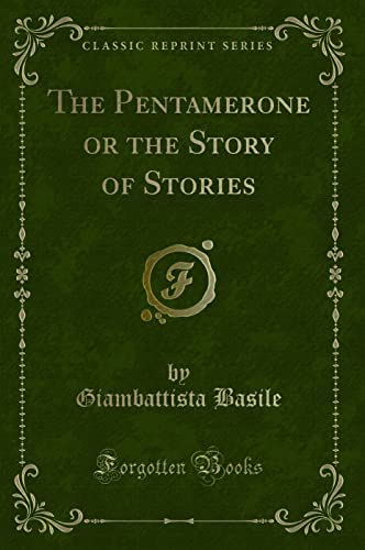 9781330689417: The Pentamerone or the Story of Stories (Classic Reprint)