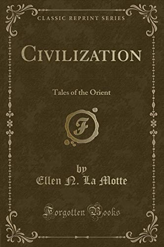 9781330692943: Civilization: Tales of the Orient (Classic Reprint)