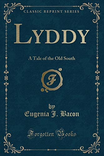 Stock image for Lyddy A Tale of the Old South Classic Reprint for sale by PBShop.store US