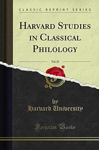 Stock image for Harvard Studies in Classical Philology, Vol 25 Classic Reprint for sale by PBShop.store US