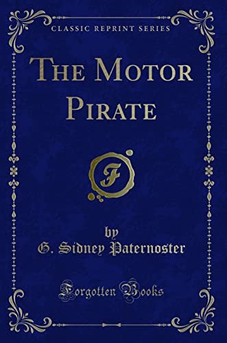 9781330704554: The Motor Pirate (Classic Reprint)