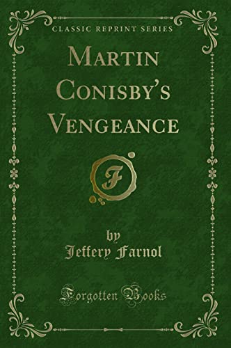 9781330708187: Martin Conisby's Vengeance (Classic Reprint)