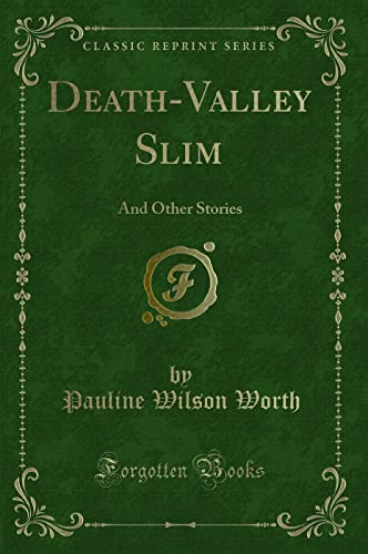 Imagen de archivo de DeathValley Slim And Other Stories Classic Reprint a la venta por PBShop.store US