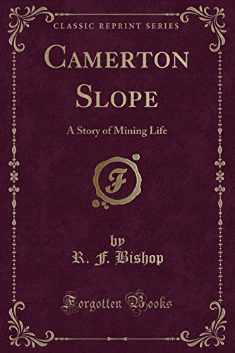 9781330725474: Camerton Slope: A Story of Mining Life (Classic Reprint)