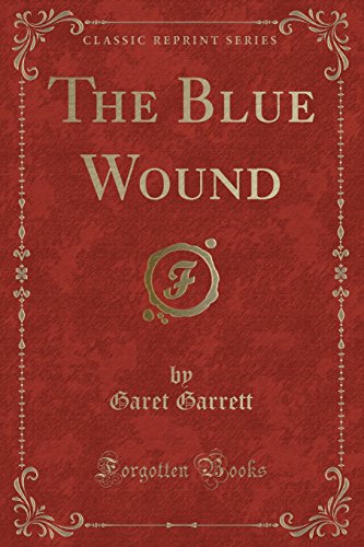 Stock image for The Blue Wound Classic Reprint for sale by PBShop.store UK
