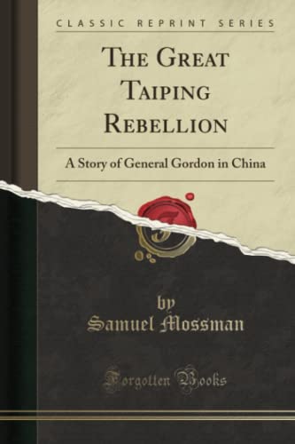 9781330730652: The Great Taiping Rebellion (Classic Reprint): A Story of General Gordon in China