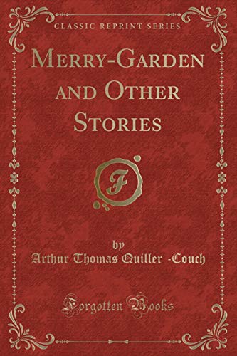 Beispielbild fr Merry-Garden and Other Stories (Classic Reprint) zum Verkauf von Buchpark