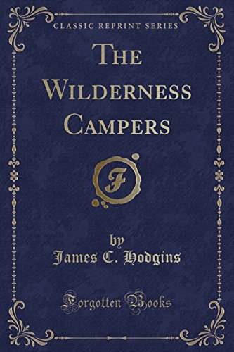 Beispielbild fr The Wilderness Campers Classic Reprint zum Verkauf von PBShop.store US