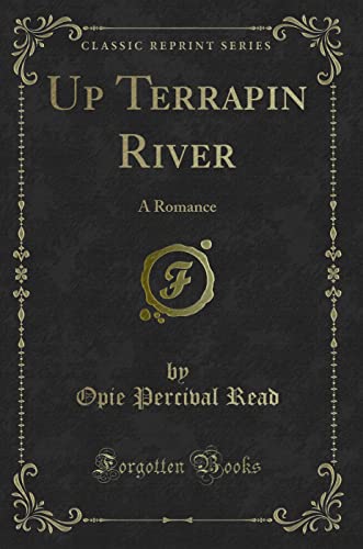 Stock image for Up Terrapin River A Romance Classic Reprint for sale by PBShop.store US