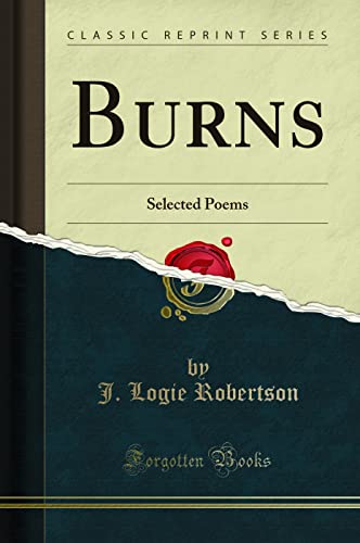 9781330757833: Burns: Selected Poems (Classic Reprint)