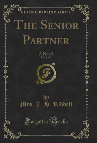 9781330764404: The Senior Partner, Vol. 1 of 3: A Novel (Classic Reprint)