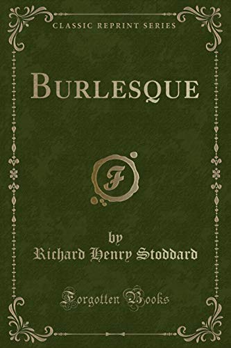 9781330769195: Burlesque (Classic Reprint)