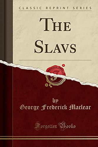 9781330777190: The Slavs (Classic Reprint)