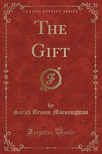 9781330783726: The Gift (Classic Reprint)