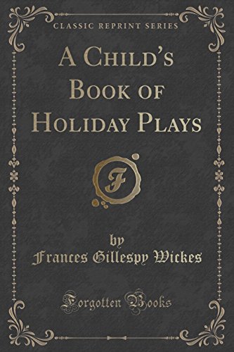 Beispielbild fr A Child's Book of Holiday Plays Classic Reprint zum Verkauf von PBShop.store US