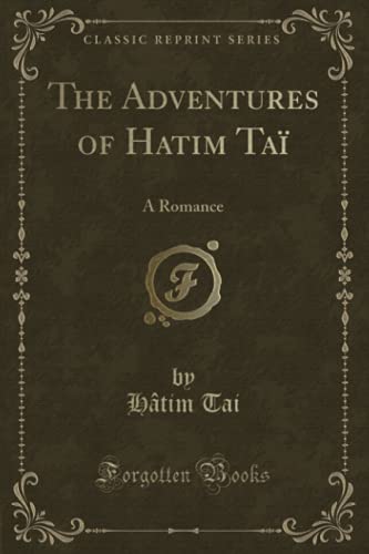 9781330792254: The Adventures of Hatim Ta (Classic Reprint): A Romance