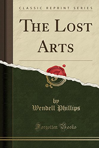 Stock image for The Lost Arts Classic Reprint for sale by PBShop.store US