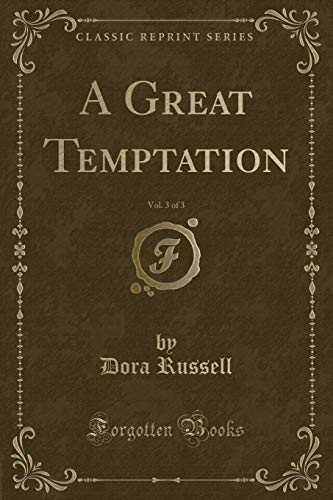 Stock image for A Great Temptation, Vol 3 of 3 Classic Reprint for sale by PBShop.store US