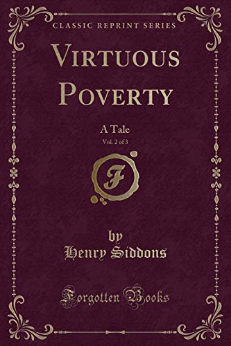 Imagen de archivo de Virtuous Poverty, Vol 2 of 3 A Tale Classic Reprint a la venta por PBShop.store US