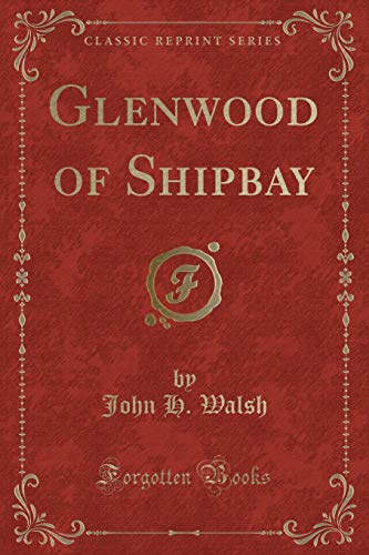Beispielbild fr Glenwood of Shipbay (Classic Reprint) zum Verkauf von Buchpark
