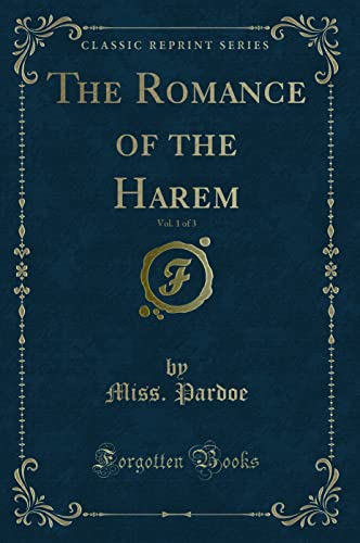 9781330830710: The Romance of the Harem, Vol. 1 of 3 (Classic Reprint)