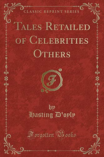 9781330831151: Tales Retailed of Celebrities Others (Classic Reprint)