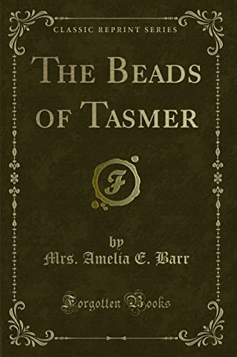 Beispielbild fr The Beads of Tasmer Classic Reprint zum Verkauf von PBShop.store US