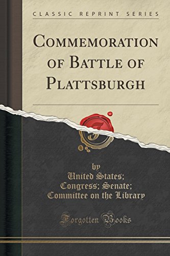 Imagen de archivo de Commemoration of Battle of Plattsburgh Classic Reprint a la venta por PBShop.store US
