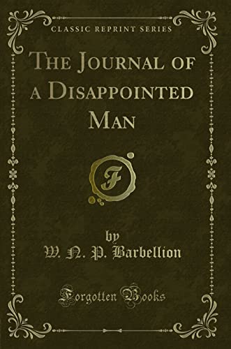 9781330837078: The Journal of a Disappointed Man (Classic Reprint)