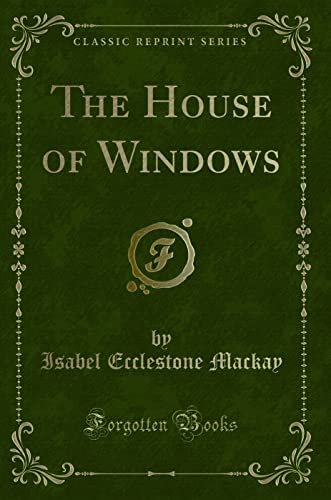 Imagen de archivo de The House of Windows Classic Reprint a la venta por PBShop.store US