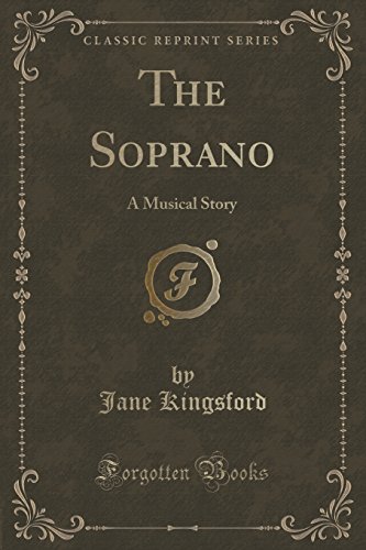 Stock image for The Soprano A Musical Story Classic Reprint for sale by PBShop.store US