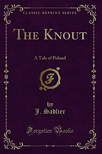 Imagen de archivo de The Knout A Tale of Poland Classic Reprint a la venta por PBShop.store US