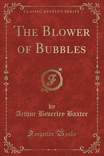 Stock image for The Blower of Bubbles Classic Reprint for sale by PBShop.store US