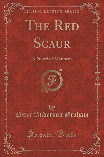 Stock image for The Red Scaur A Novel of Manners Classic Reprint for sale by PBShop.store US
