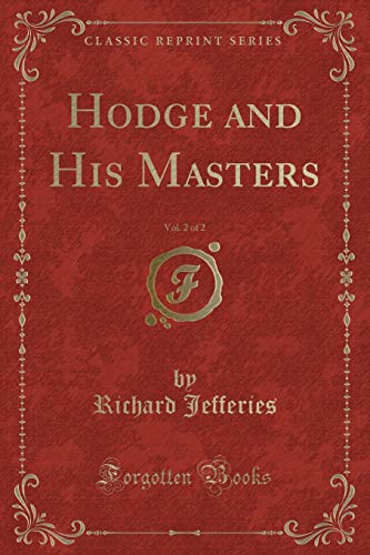 Imagen de archivo de Hodge and His Masters, Vol. 2 of 2 (Classic Reprint) a la venta por WorldofBooks