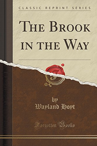 Stock image for The Brook in the Way Classic Reprint for sale by PBShop.store US