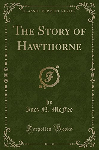 Beispielbild fr The Story of Hawthorne Classic Reprint zum Verkauf von PBShop.store US