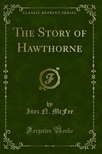 Imagen de archivo de The Story of Hawthorne Classic Reprint a la venta por PBShop.store US